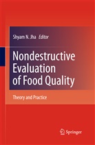 Shyam N. Jha, Shya N Jha, Shyam N Jha - Nondestructive Evaluation of Food Quality
