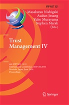 Audu Josang, Audun Josang, Stephen Marsh, Yuko Murayama, Yuko Murayama et al, Masakatsu Nishigaki - Trust Management IV