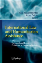 Hans-Joachi Heintze, Hans-Joachim Heintze, Zwitter, Zwitter, Andrej Zwitter - International Law and Humanitarian Assistance