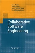 Joh Grundy, John Grundy, André Hoek, André van der Hoek, Ivan Mistrík, André van der Hoek... - Collaborative Software Engineering