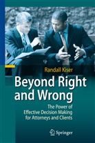Randall Kiser - Beyond Right and Wrong