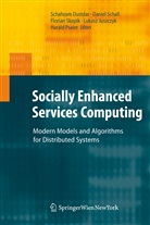 Schahram Dustdar, Lukasz Juszczyk, Harald Psaier, Danie Schall, Daniel Schall, Florian Skopik... - Socially Enhanced Services Computing