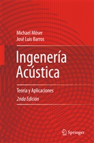 José L. Barros, José Luis Barros, Michae Möser, Michael Möser - Ingeniería Acústica