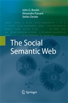 John Breslin, John G Breslin, Stefan Decker, Alexandr Passant, Alexandre Passant - The Social Semantic Web