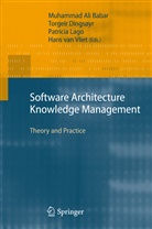 Muhammad Ali Babar, Torgei Dingsøyr, Torgeir Dingsøyr, Patricia Lago, Patricia Lago et al, Hans van der Vliet... - Software Architecture Knowledge Management