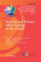 Kai Rannenberg, Vija Varadharajan, Vijay Varadharajan, Christian Weber - Security and Privacy - Silver Linings in the Cloud