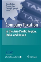 Dieter Endres, Clemen Fuest, Clemens Fuest, Christoph Spengel - Company Taxation in the Asia-Pacific Region, India, and Russia