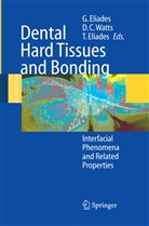 Davi C Watts, David C Watts, George Eliades, Theodore Eliades, David C. Watts - Dental Hard Tissues and Bonding