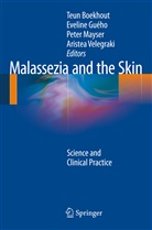 Teun Boekhout, Evelin Guého-Kellermann, Eveline Guého-Kellermann, Peter Mayser, Peter Mayser et al, Aristea Velegraki - Malassezia and the Skin