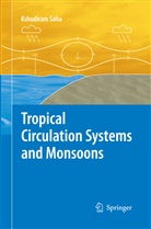 Kshudiram Saha - Tropical Circulation Systems and Monsoons