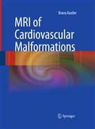 Bruno Kastler - MRI of Cardiovascular Malformations
