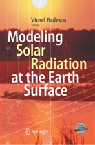 Viore Badescu, Viorel Badescu - Modeling Solar Radiation at the Earth's Surface