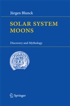Jürgen Blunck - Solar System Moons