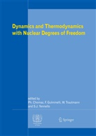 Philippe Chomaz, Francesc Gulminelli, Francesca Gulminelli, Wolfgang Trautmann, Wolfgang Trautmann et al, Sherry Yennello - Dynamics and Thermodynamics with Nuclear Degrees of Freedom