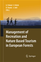 Simon Bell, Birgit H. M. Elands, Birgit H M Elands et al, Ulrike Pröbstl, Veronik Wirth, Veronika Wirth - Management of Recreation and Nature Based Tourism in European Forests