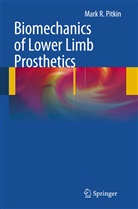 Mark R Pitkin, Mark R. Pitkin - Biomechanics of Lower Limb Prosthetics