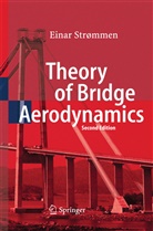 Einar Str¿mmen, Einar Strømmen, Einar N. Strømmen - Theory of Bridge Aerodynamics