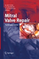 Charles Abraham Yankah, Roland Hetzer, J. Scott Rankin, Scott Rankin, J Scott Rankin, Charles Abraham Yankah - Mitral Valve Repair