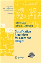 Petter Kaski, Petteri Kaski, Patric R J Östergård, Patric R. J. Östergård, Patric R.J. Östergård - Classification Algorithms for Codes and Designs