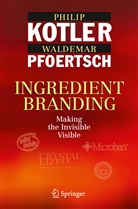 Phili Kotler, Philip Kotler, Waldemar Pfoertsch - Ingredient Branding