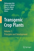 Albert G. Abbott, Albert G Abbott et al, Timothy C. Hall, Chittaranjan Kole, Charle Michler, Charles Michler - Transgenic Crop Plants, 2 Pts.