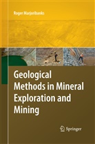 Roger Marjoribanks - Geological Methods in Mineral Exploration and Mining