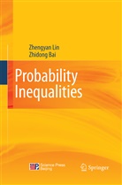 Zhidong Bai, Zhengya Lin, Zhengyan Lin - Probability Inequalities