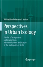 Wilfrie Endlicher, Wilfried Endlicher - Perspectives in Urban Ecology