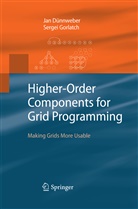 Ja Dünnweber, Jan Dünnweber, Sergei Gorlatch - Higher-Order Components for Grid Programming