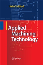 Heinz Tschätsch - Applied Machining Technology