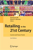 K Mantrala, K Mantrala, Manfre Krafft, Manfred Krafft, Murali K. Mantrala - Retailing in the 21st Century