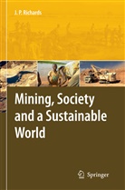 Jerem Richards, Jeremy Richards - Mining, Society, and a Sustainable World