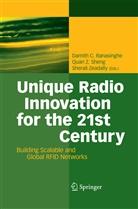 Damith C. Ranasinghe, Quan Z Sheng, Quan Z. Sheng, Qua Z Sheng, Quan Z Sheng, SHERALI ZEADALLY - Unique Radio Innovation for the 21st Century