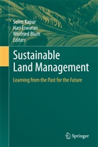 Winfried E. H. Blum, Winfried E.H. Blum, Winfried E H Blum, Har Eswaran, Hari Eswaran, Selim Kapur - Sustainable Land Management