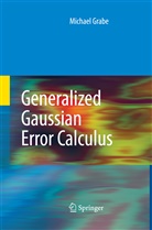 Michael Grabe - Generalized Gaussian Error Calculus
