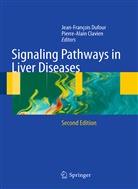 Clavien, Clavien, PIERRE-ALAIN CLAVIEN, Jean-Francoi Dufour, Jean-Francois Dufour - Signaling Pathways in Liver Diseases