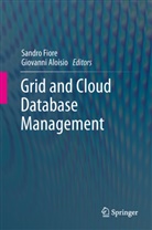 Aloisio, Aloisio, Giovanni Aloisio, Sandr Fiore, Sandro Fiore - Grid and Cloud Database Management
