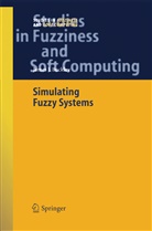 James J Buckley, James J. Buckley - Simulating Fuzzy Systems