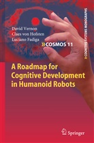 Luciano Fadiga, Claes Von Hofsten, Davi Vernon, David Vernon, Clae von Hofsten, Claes von Hofsten - A Roadmap for Cognitive Development in Humanoid Robots