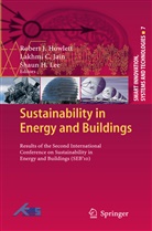 Lakhm C Jain, Lakhmi C Jain, Shaun H Lee, Robert J Howlett, Robert J. Howlett, Lakhmi C Jain... - Sustainability in Energy and Buildings