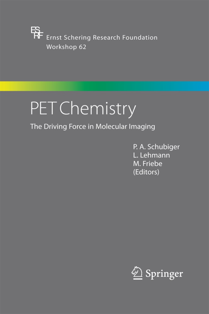 M Friebe, M. Friebe, Lehmann, L Lehmann, L. Lehmann, … - PET Chemistry The Driving Force in Molecular Imaging
