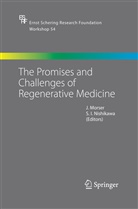 -I Nishikawa, -I Nishikawa, Joh Morser, John Morser, S. -I. Nishikawa - The Promises and Challenges of Regenerative Medicine