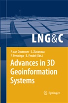 Elfriede Fendel, Peter Van Oosterom, Friso Penninga, Friso Penninga et al, Peter van Oosterom, Sis Zlatanova... - Advances in 3D Geoinformation Systems