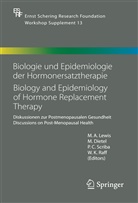 Dietel, M Dietel, M. Dietel, M. A. Lewis, W. K. Raff, W.K. Raff... - Biologie und Epidemiologie der Hormonersatztherapie - Biology and Epidemiology of Hormone Replacement Therapy
