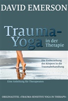 David Emerson - Trauma-Yoga in der Therapie