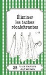 Cécile Pirou, Julie Oldenhove - Éliminer les taches récalcitrantes