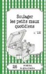 Sophie Loicq, Julie Oldenhove - Soulager les petits maux quotidiens