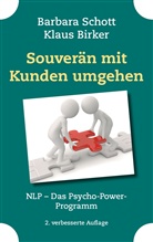 Klaus Birker, Barbar Schott, Barbara Schott - Souverän mit Kunden umgehen