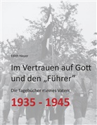 Edith Heuer - Im Vertrauen auf Gott und den "Führer"