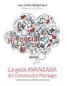 Juan Carlos Mejía Llano - La guía avanzada del Community Manager